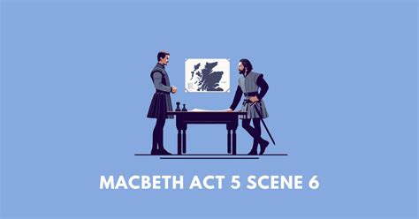 macbeth act 5 scene 6.